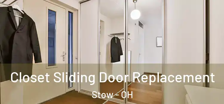Closet Sliding Door Replacement Stow - OH